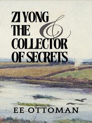 cover image of Zi Yong and the Collector of Secrets
